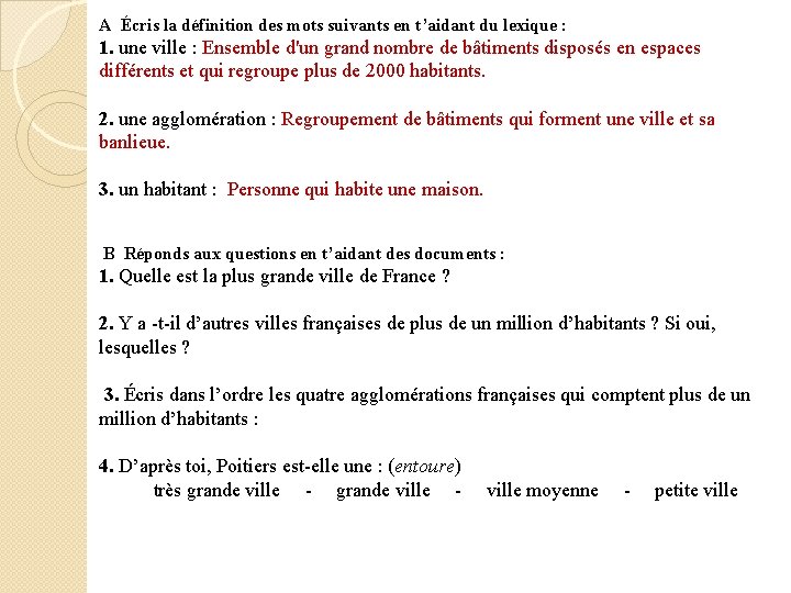 A Écris la définition des mots suivants en t’aidant du lexique : 1. une