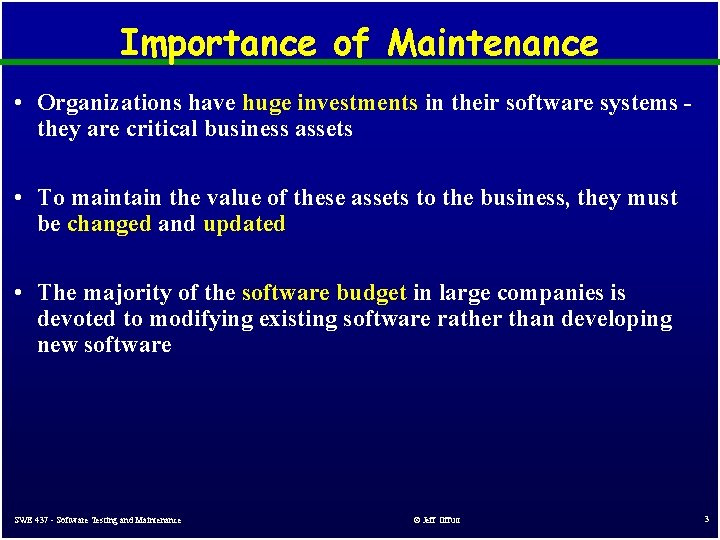 Importance of Maintenance • Organizations have huge investments in their software systems they are Importance of Maintenance • Organizations have huge investments in their software systems they are
