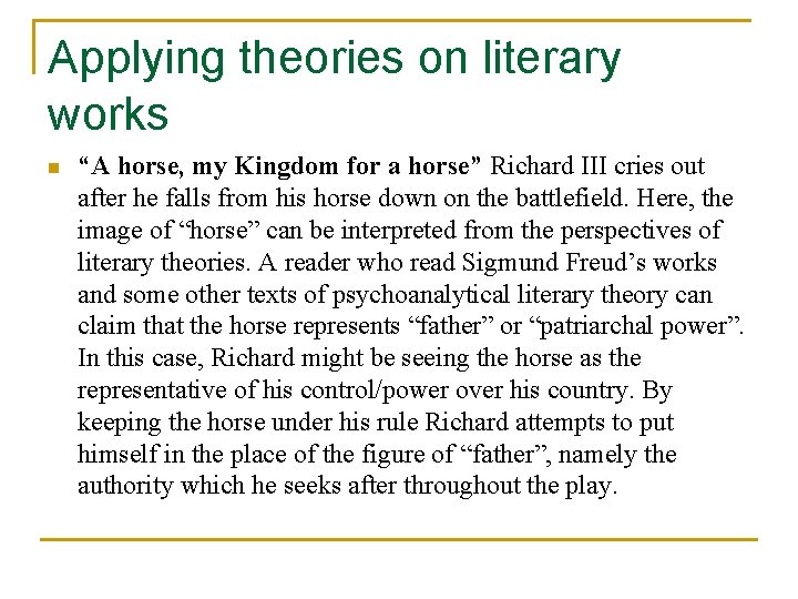 Applying theories on literary works n “A horse, my Kingdom for a horse” Richard