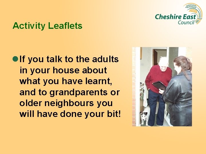 Activity Leaflets l If you talk to the adults in your house about what