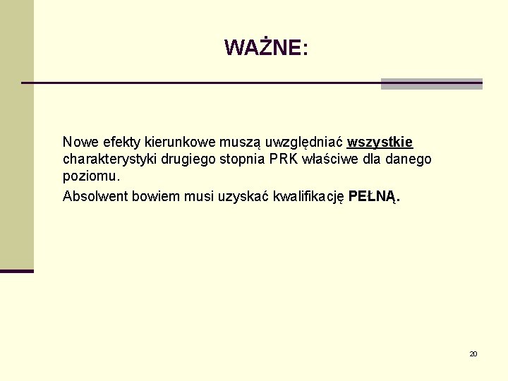 WAŻNE: Nowe efekty kierunkowe muszą uwzględniać wszystkie charakterystyki drugiego stopnia PRK właściwe dla danego