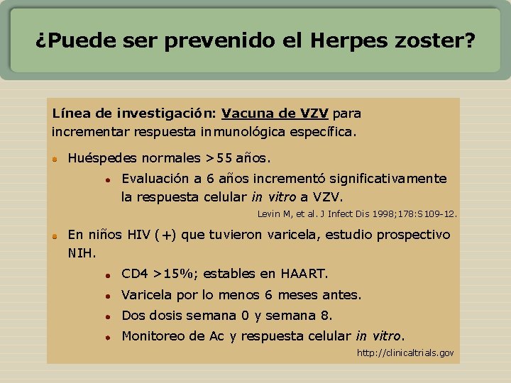 ¿Puede ser prevenido el Herpes zoster? Línea de investigación: Vacuna de VZV para incrementar