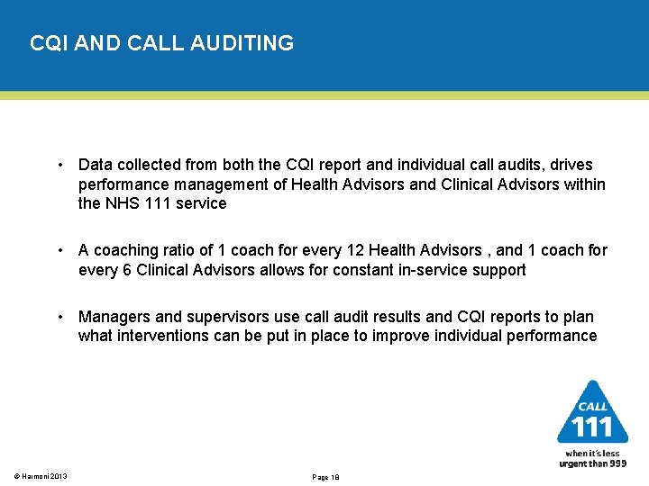 CQI AND CALL AUDITING • Data collected from both the CQI report and individual