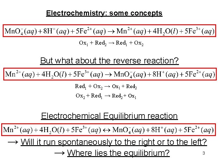 Electrochemistry: some concepts Ox 1 + Red 2 → Red 1 + Ox 2