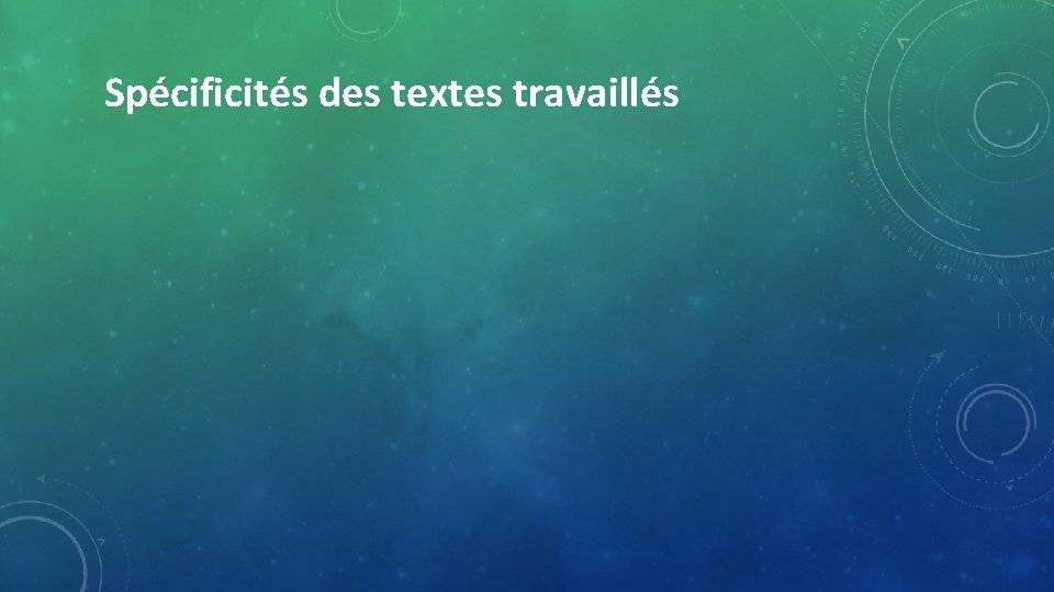 Spécificités des textes travaillés 