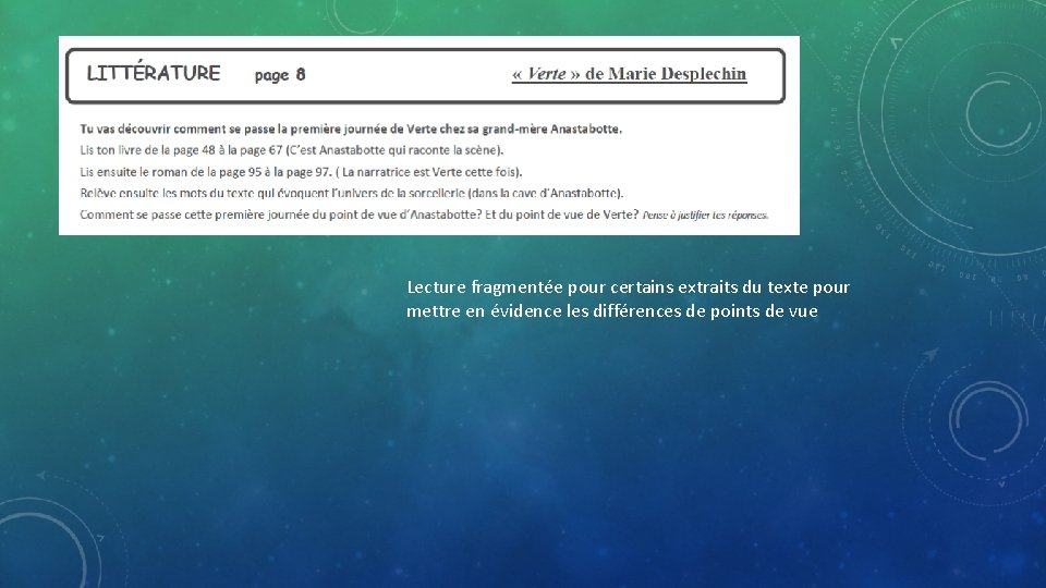 Lecture fragmentée pour certains extraits du texte pour mettre en évidence les différences de