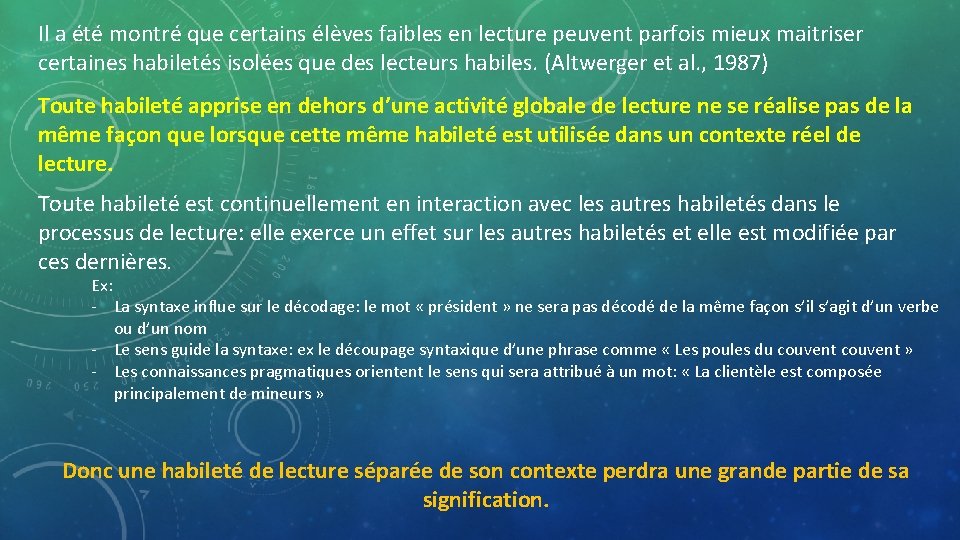 Il a été montré que certains élèves faibles en lecture peuvent parfois mieux maitriser