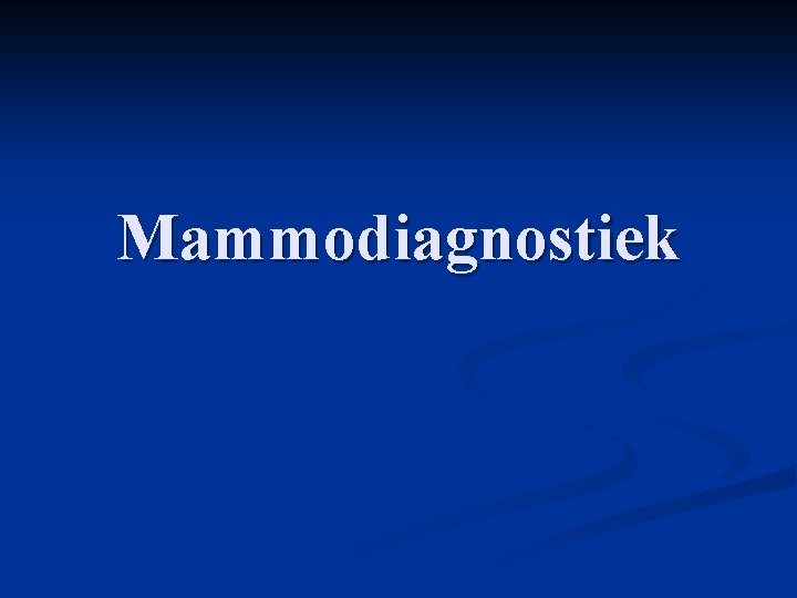 Mammodiagnostiek 