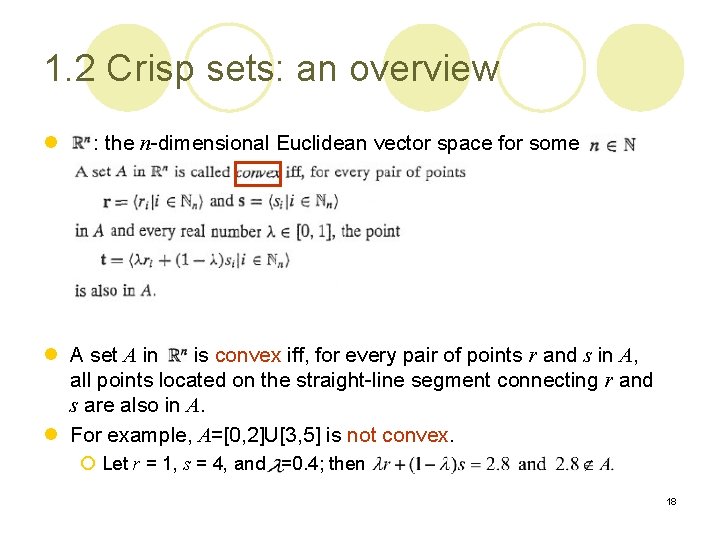 1. 2 Crisp sets: an overview l : the n-dimensional Euclidean vector space for