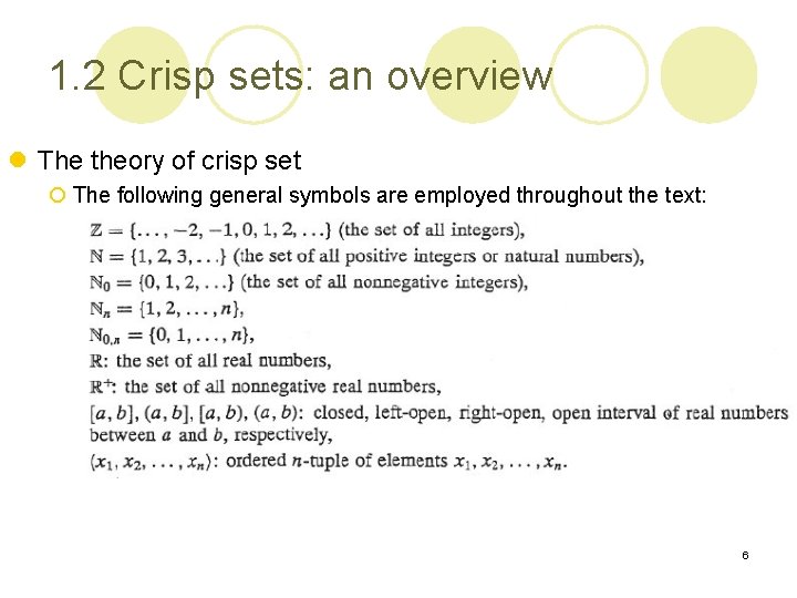 1. 2 Crisp sets: an overview l The theory of crisp set ¡ The