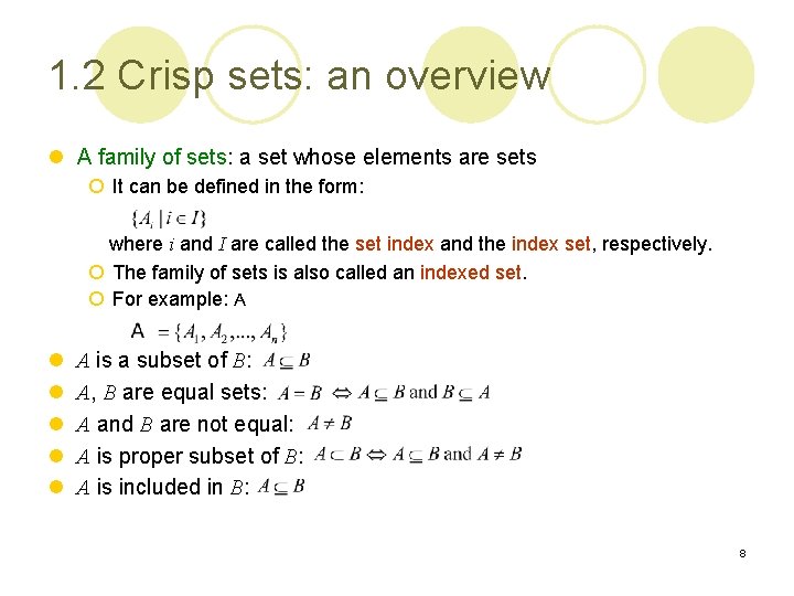 1. 2 Crisp sets: an overview l A family of sets: a set whose