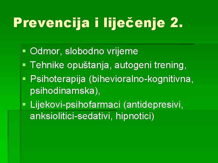 Prevencija i liječenje 2. § § § Odmor, slobodno vrijeme Tehnike opuštanja, autogeni trening,