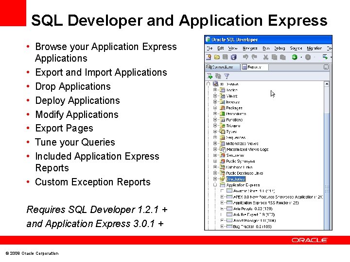 SQL Developer and Application Express • Browse your Application Express Applications • Export and