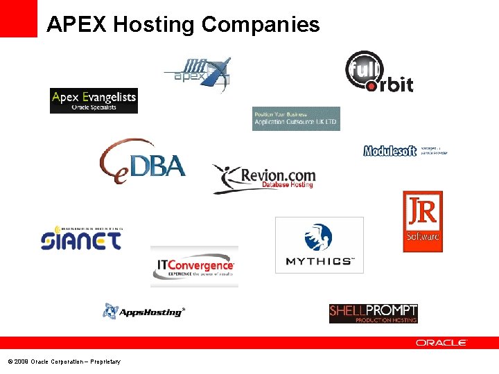 APEX Hosting Companies © 2009 Oracle Corporation – Proprietary 