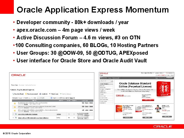 Oracle Application Express Momentum • Developer community - 80 k+ downloads / year •