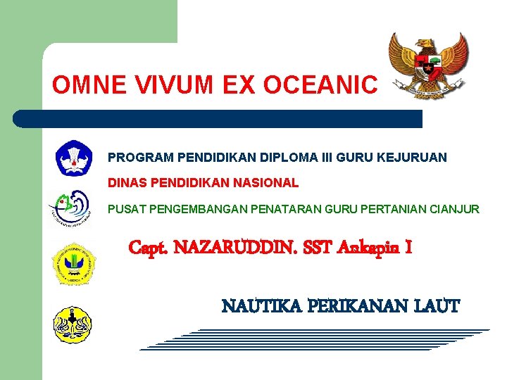 OMNE VIVUM EX OCEANIC PROGRAM PENDIDIKAN DIPLOMA III GURU KEJURUAN DINAS PENDIDIKAN NASIONAL PUSAT