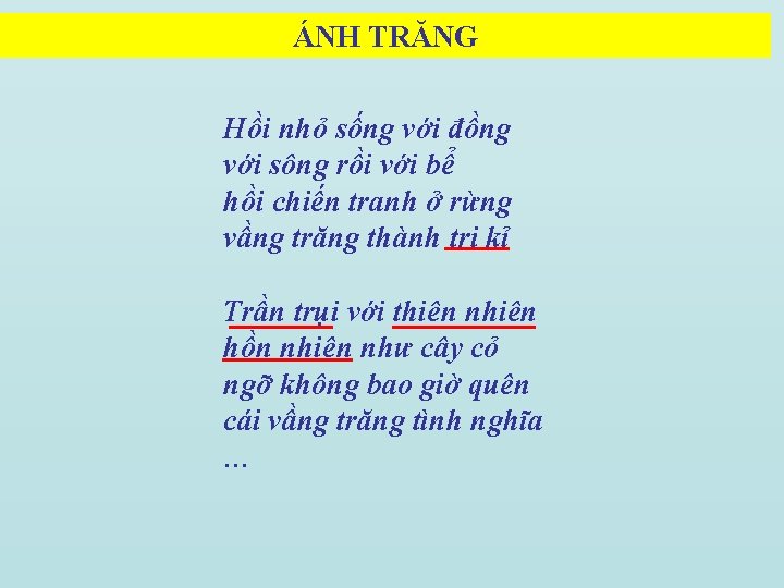 ÁNH TRĂNG Hồi nhỏ sống với đồng với sông rồi với bể hồi chiến