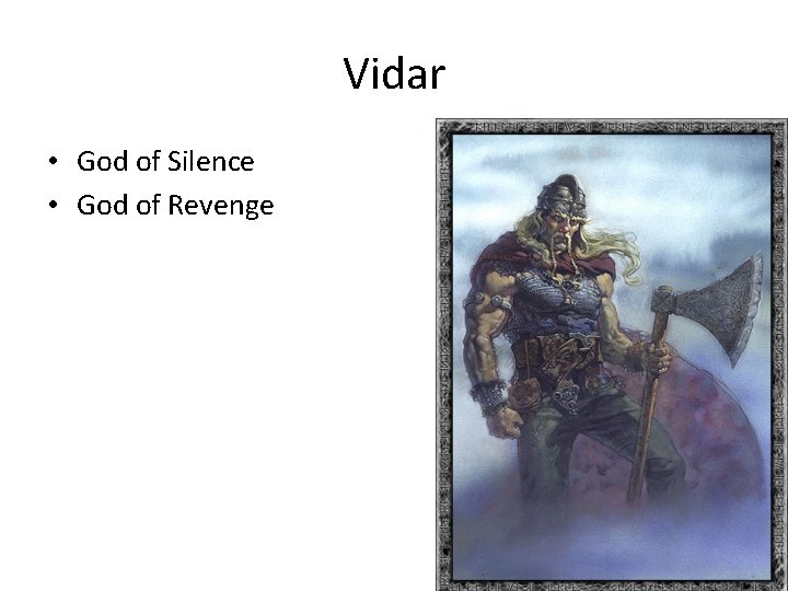 Vidar • God of Silence • God of Revenge 