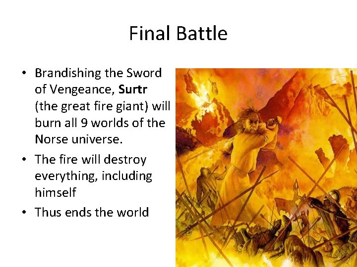 Final Battle • Brandishing the Sword of Vengeance, Surtr (the great fire giant) will