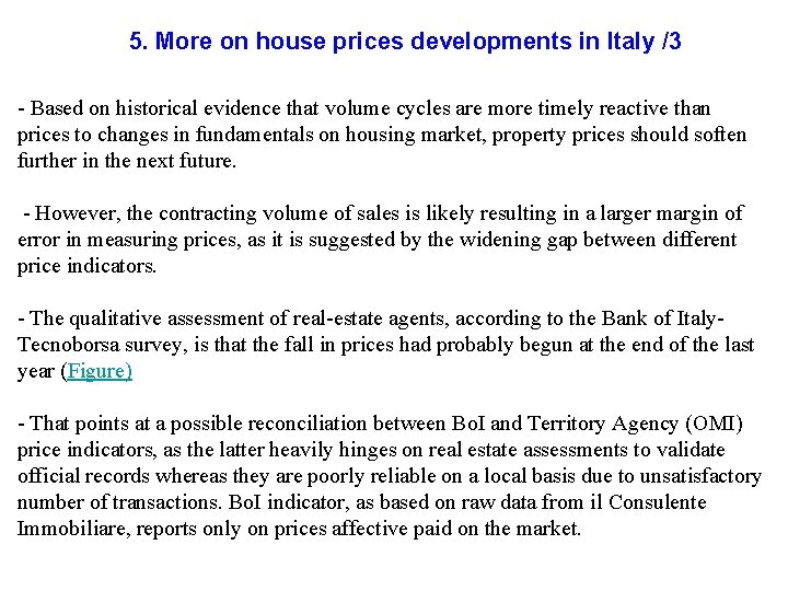 5. More on house prices developments in Italy /3 - Based on historical evidence