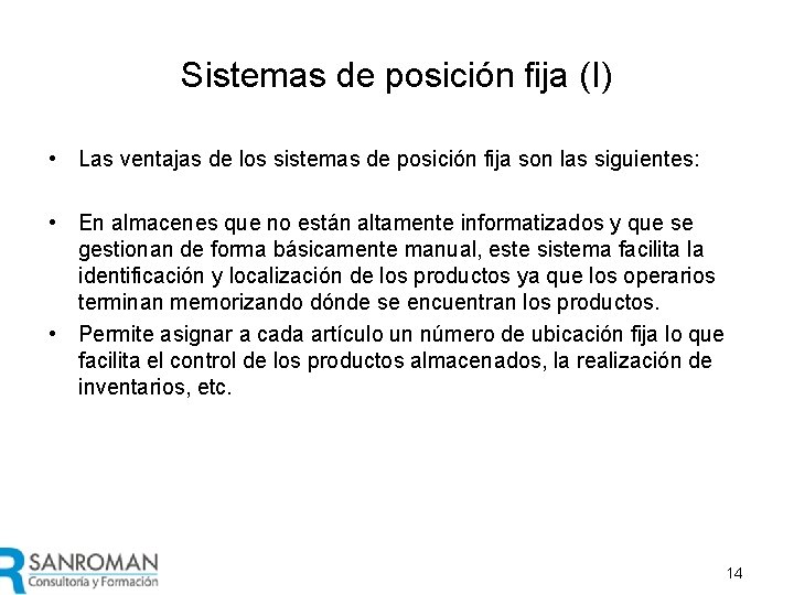 Sistemas de posición fija (I) • Las ventajas de los sistemas de posición fija