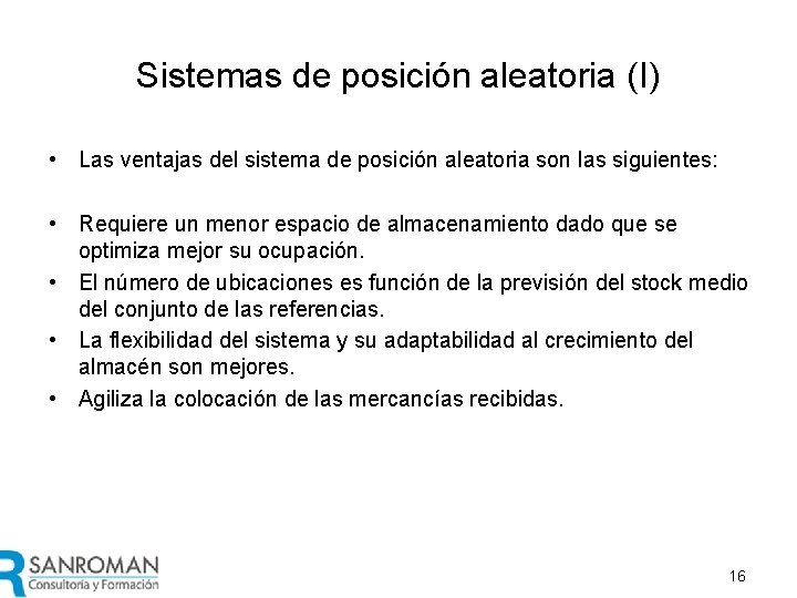 Sistemas de posición aleatoria (I) • Las ventajas del sistema de posición aleatoria son