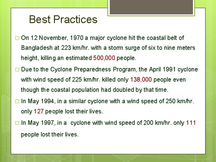 Best Practices � On 12 November, 1970 a major cyclone hit the coastal belt