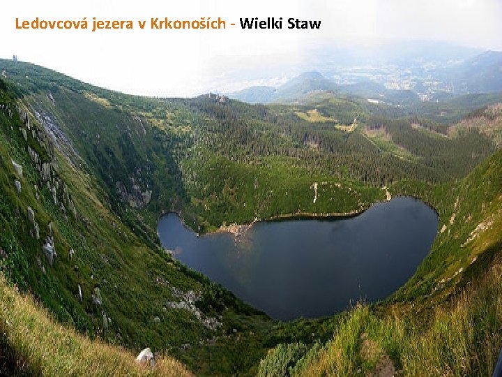 Ledovcová jezera v Krkonoších - Wielki Staw 