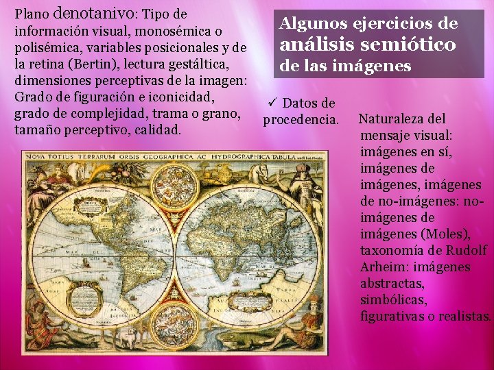 Plano denotanivo: Tipo de Algunos ejercicios de información visual, monosémica o análisis semiótico polisémica,