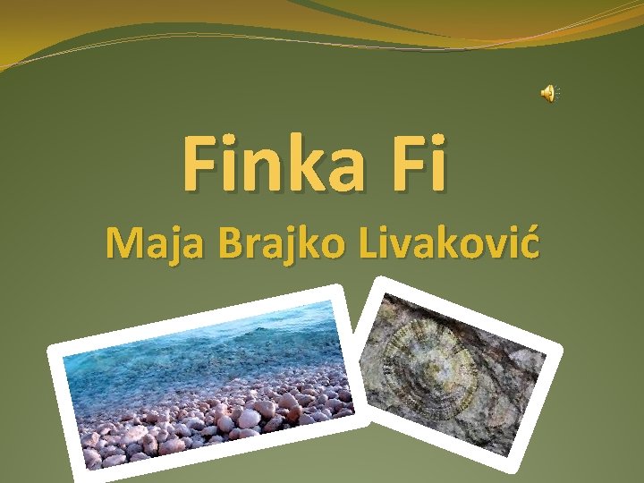 Finka Fi Maja Brajko Livaković 