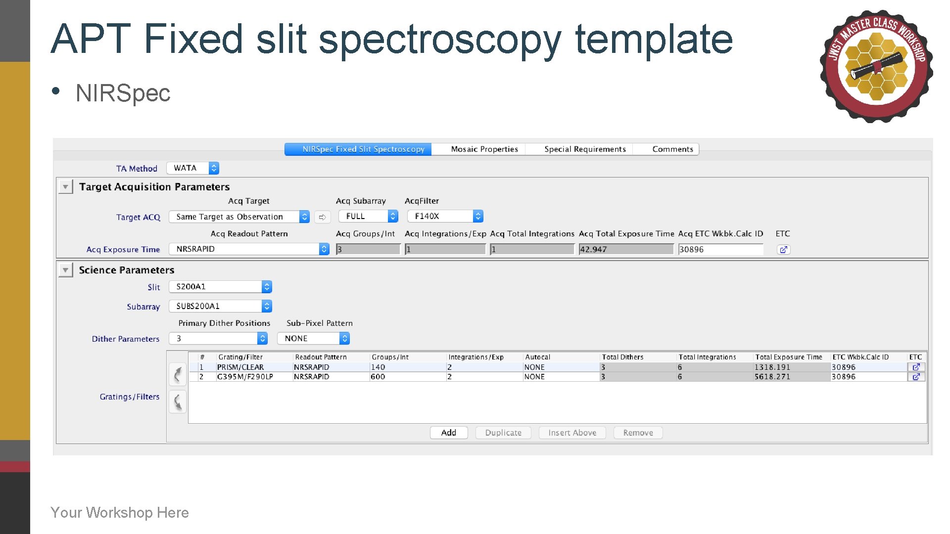 APT Fixed slit spectroscopy template • NIRSpec Your Workshop Here 