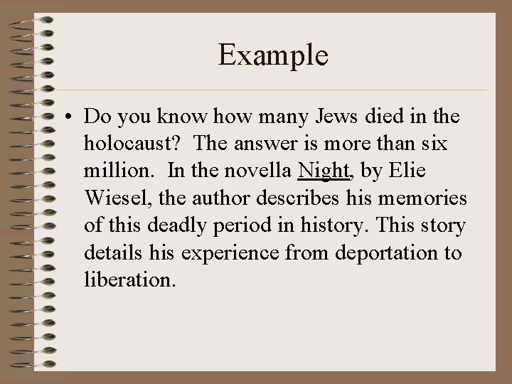 Example • Do you know how many Jews died in the holocaust? The answer