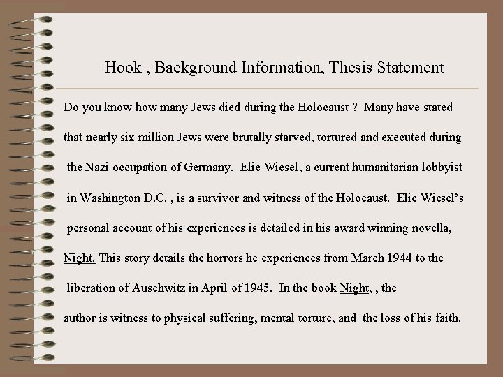 Hook , Background Information, Thesis Statement Do you know how many Jews died during