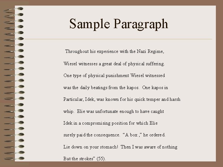 Sample Paragraph Throughout his experience with the Nazi Regime, Wiesel witnesses a great deal Sample Paragraph Throughout his experience with the Nazi Regime, Wiesel witnesses a great deal