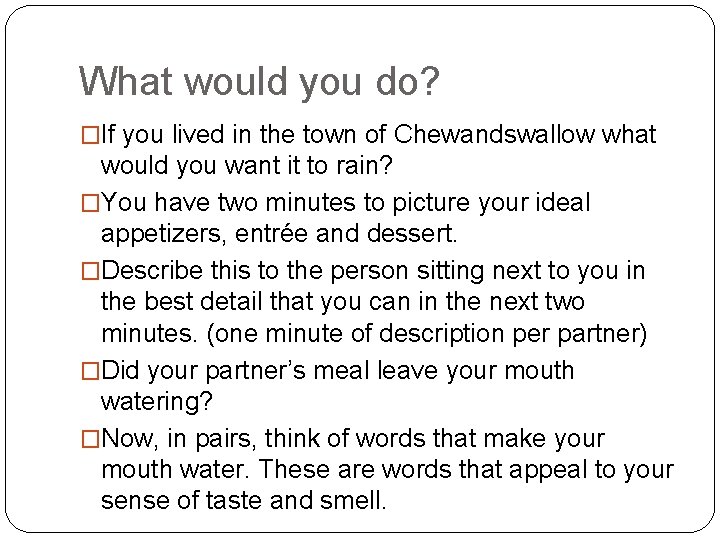 What would you do? �If you lived in the town of Chewandswallow what would