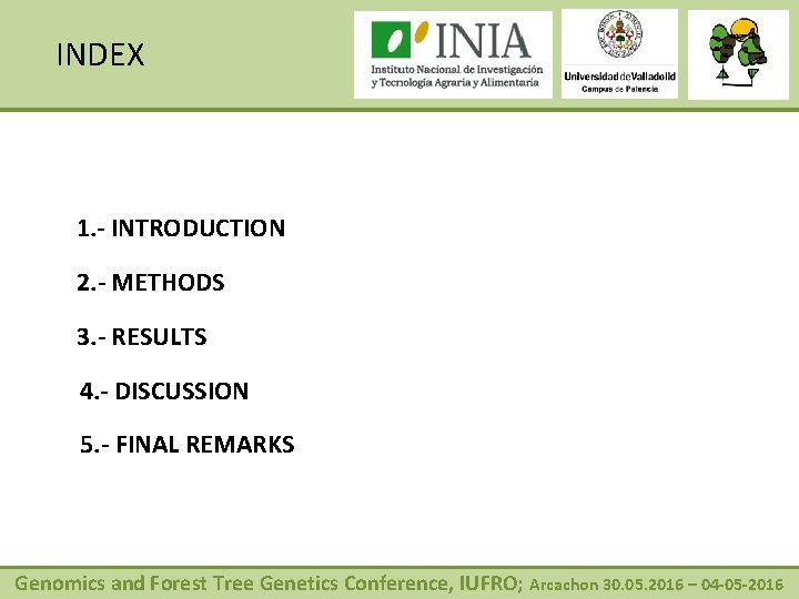 INDEX 1. - INTRODUCTION 2. - METHODS 3. - RESULTS 4. - DISCUSSION 5.