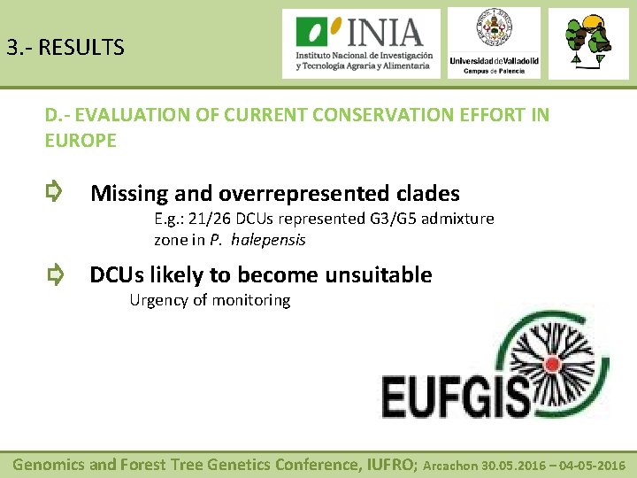 3. - RESULTS D. - EVALUATION OF CURRENT CONSERVATION EFFORT IN EUROPE Missing and
