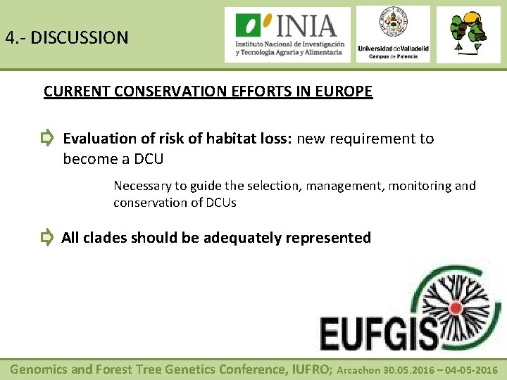 4. - DISCUSSION CURRENT CONSERVATION EFFORTS IN EUROPE Evaluation of risk of habitat loss: