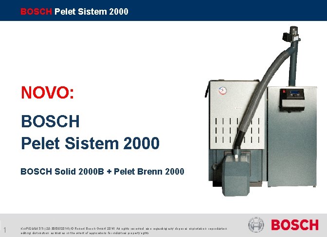 BOSCH Pelet Sistem 2000 NOVO: BOSCH Pelet Sistem 2000 BOSCH Solid 2000 B +