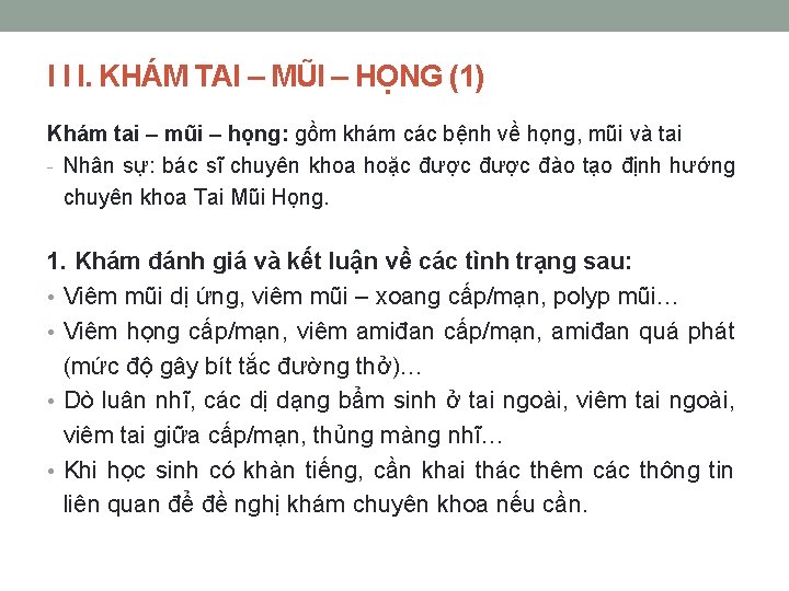 I I I. KHÁM TAI – MŨI – HỌNG (1) Khám tai – mũi