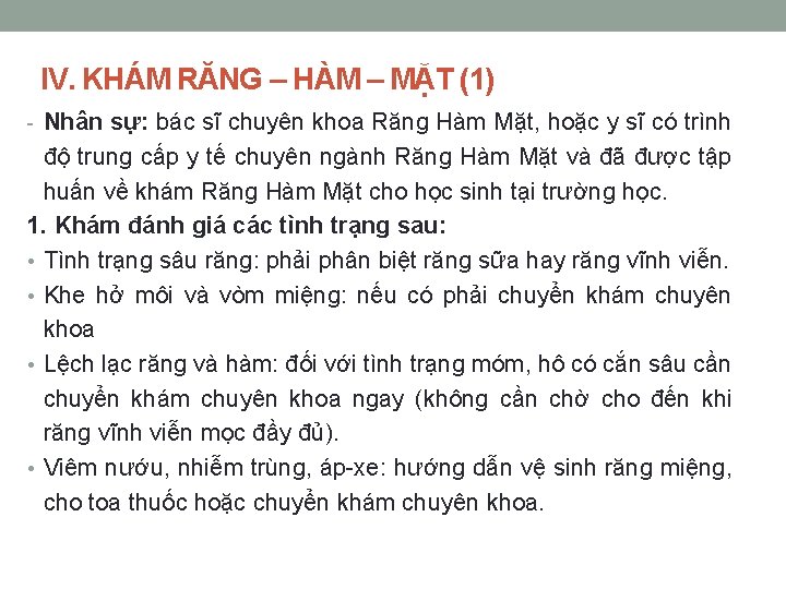 IV. KHÁM RĂNG – HÀM – MẶT (1) - Nhân sự: bác sĩ chuyên