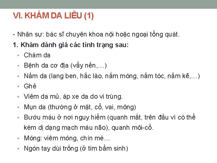 VI. KHÁM DA LIỄU (1) - Nhân sự: bác sĩ chuyên khoa nội hoặc