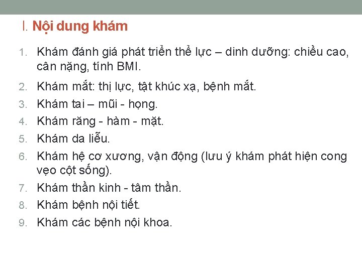 I. Nội dung khám 1. Khám đánh giá phát triển thể lực – dinh