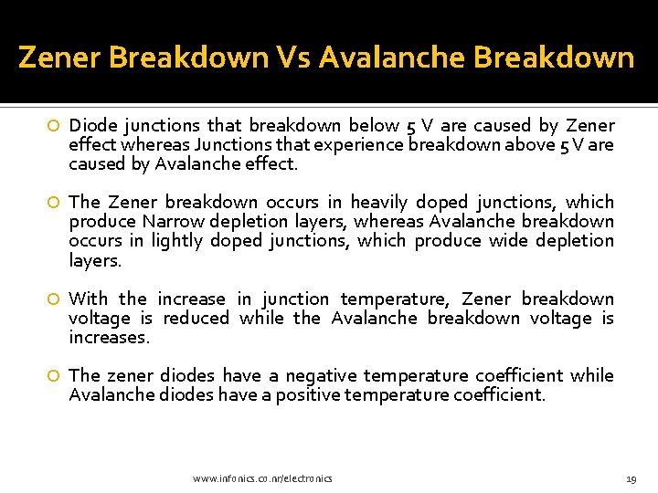 Zener Breakdown Vs Avalanche Breakdown Diode junctions that breakdown below 5 V are caused