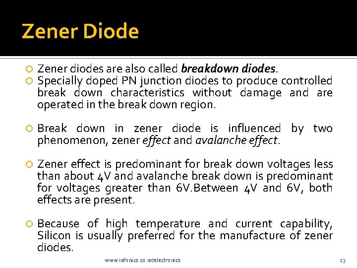 Zener Diode Zener diodes are also called breakdown diodes. Specially doped PN junction diodes