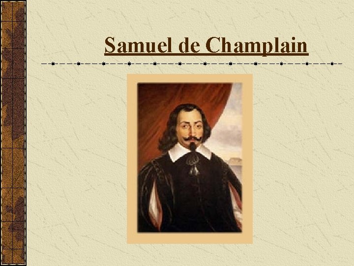 Samuel de Champlain 