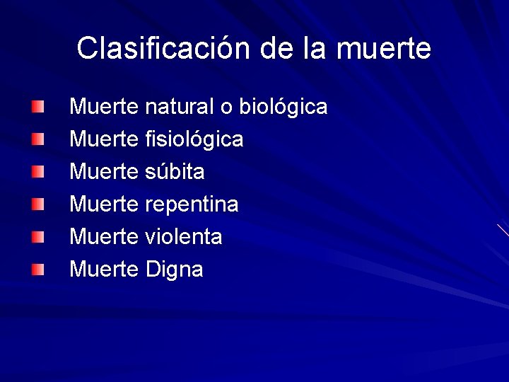 Clasificación de la muerte Muerte natural o biológica Muerte fisiológica Muerte súbita Muerte repentina Clasificación de la muerte Muerte natural o biológica Muerte fisiológica Muerte súbita Muerte repentina
