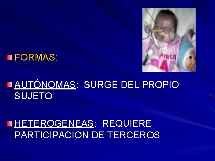 FORMAS: AUTÓNOMAS: SURGE DEL PROPIO SUJETO HETEROGENEAS: REQUIERE PARTICIPACION DE TERCEROS FORMAS: AUTÓNOMAS: SURGE DEL PROPIO SUJETO HETEROGENEAS: REQUIERE PARTICIPACION DE TERCEROS