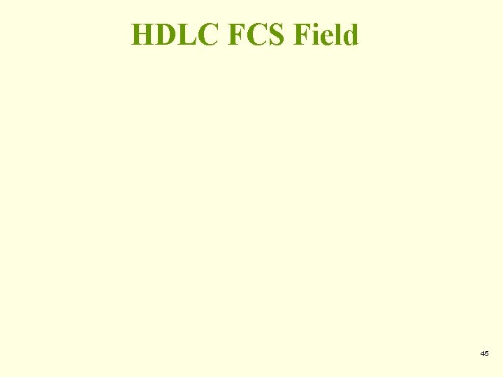 HDLC FCS Field 45 