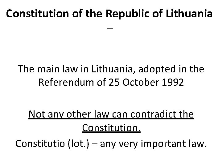 Constitution of the Republic of Lithuania – The main law in Lithuania, adopted in